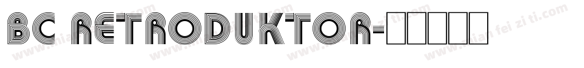 BC Retroduktor字体转换